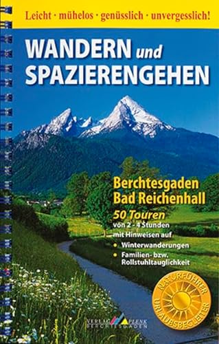 Berchtesgaden / Bad Reichenhall: 50 Touren, Wandern und Spazierengehen