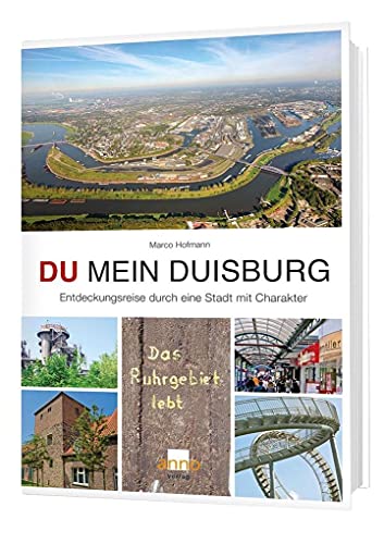 DU mein Duisburg: Entdeckungsreise durch eine Stadt mit Charakter