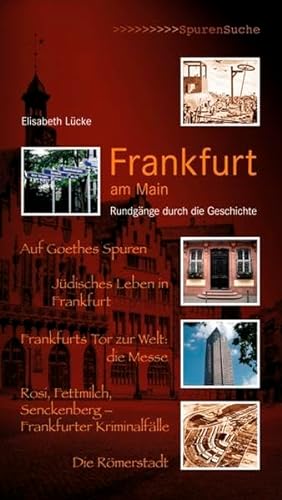 Frankfurt am Main: Rundgänge durch die Geschichte