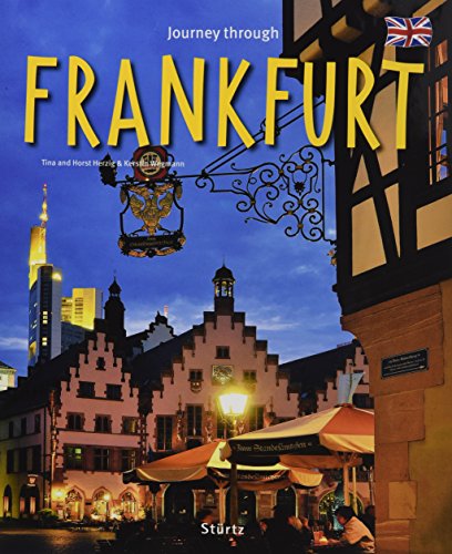 Journey through FRANKFURT - Reise durch FRANKFURT - Ein Bildband mit über 210 Bildern
