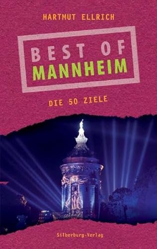 Best of Mannheim: Die 50 Ziele