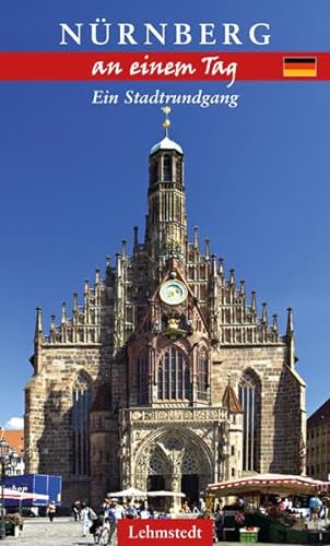 Nürnberg an einem Tag: Ein Stadtrundgang