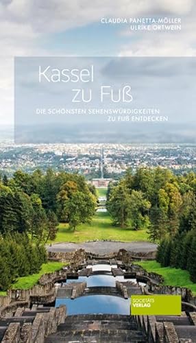 Kassel zu Fuß - Die schönsten Sehenswürdigkeiten zu Fuß entdecken