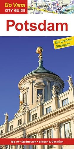 GO VISTA: Reiseführer Potsdam: Mit Faltkarte