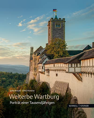 Welterbe Wartburg: Porträt einer Tausendjährigen