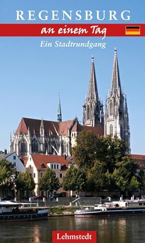 Regensburg an einem Tag: Ein Stadtrundgang
