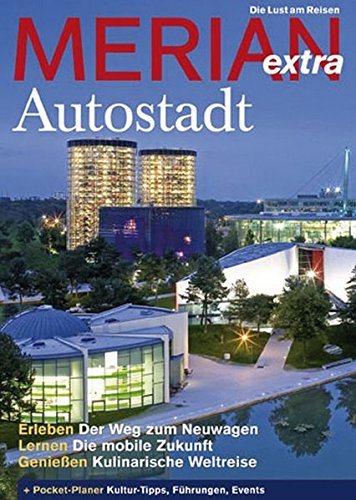MERIAN extra Autostadt Wolfsburg (MERIAN Hefte)